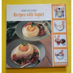 Step By Step Recipes With Yogurt by Westaland, Pamela